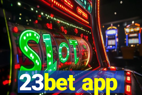 23bet app